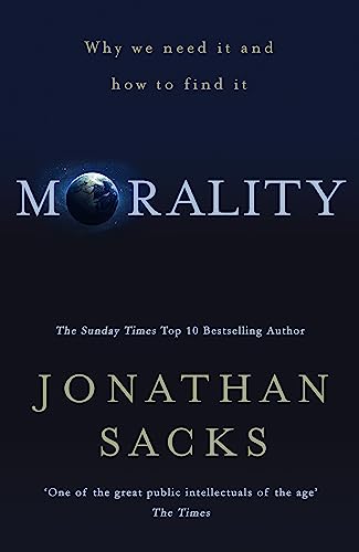 Morality: Restoring the Common Good in Divided Times