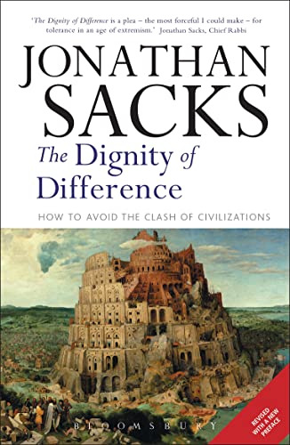 Dignity of Difference: How to Avoid the Clash of Civilizations Dignity of Difference: How to Avoid the Clash of Civilizations