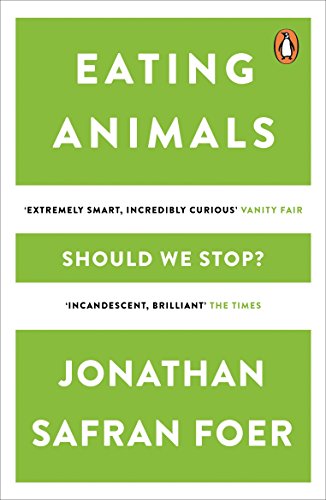 Eating Animals: Jonathan Safran Foer