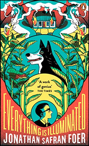 Everything is Illuminated: a novel (Penguin Essentials, 55)