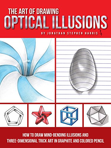 The Art of Drawing Optical Illusions: How to Draw Mind-Bending Illusions and Three-Dimensional Trick Art in Graphite and Colored Pencil (Art Of...techniques)