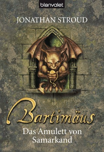 Bartimäus: Das Amulett von Samarkand (Die BARTIMÄUS-Reihe, Band 1) von Blanvalet