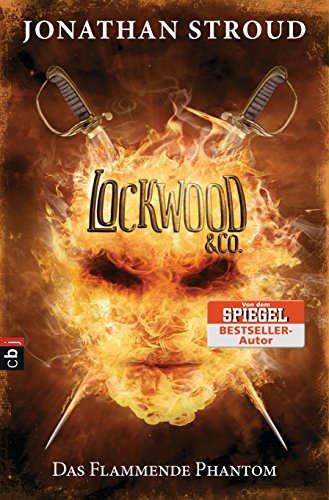 Lockwood & Co. - Das Flammende Phantom (Die Lockwood & Co.-Reihe, Band 4)