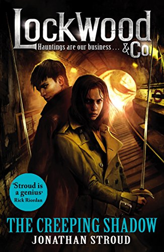 Lockwood & Co: The Creeping Shadow: Book 4 (Lockwood & Co., 4)