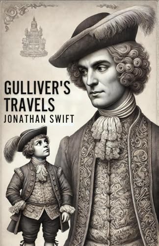 Gulliver's Travels into Several Remote Nations of the World Gulliver's Travels into Several Remote Nations of the World von Independently published