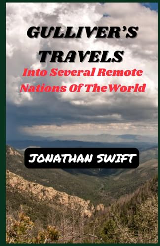 Gulliver's Travels into Several Remote Nations of the World Gulliver's Travels into Several Remote Nations of the World von Independently published