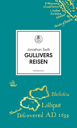 Gullivers Reisen: Roman. Übersetzt von Christa Schuenke, mit einem Nachwort von Dieter Mehl (Manesse Bibliothek, Band 5) Gullivers Reisen: Roman. Übersetzt von Christa Schuenke, mit einem Nachwort von Dieter Mehl (Manesse Bibliothek, Band 5)