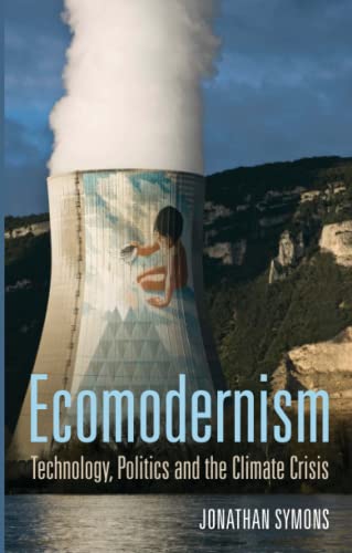 Ecomodernism: Technology, Politics and the Climate Crisis von Polity