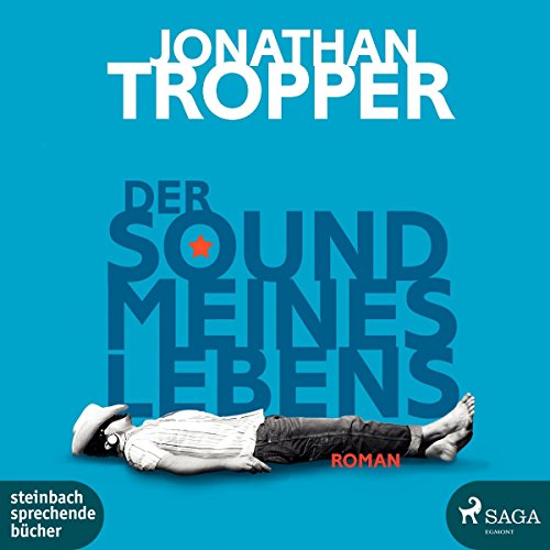 Der Sound meines Lebens: MP3 Format, Lesung. Ungekürzte Ausgabe