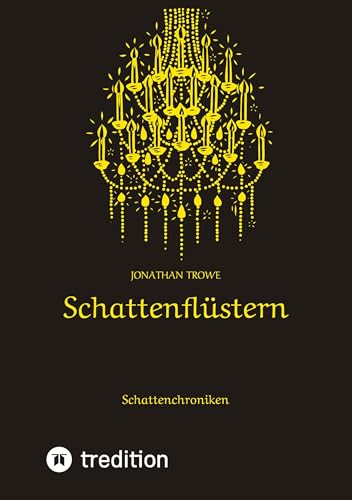 Schattenflüstern: DE (Die Schattenchroniken) von tredition