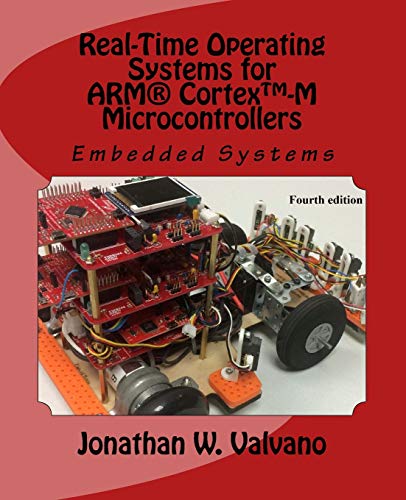 Embedded Systems: Real-Time Operating Systems for Arm Cortex M Microcontrollers von CREATESPACE
