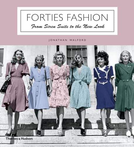 Forties Fashion: From Siren Suits to the New Look von Thames & Hudson Ltd