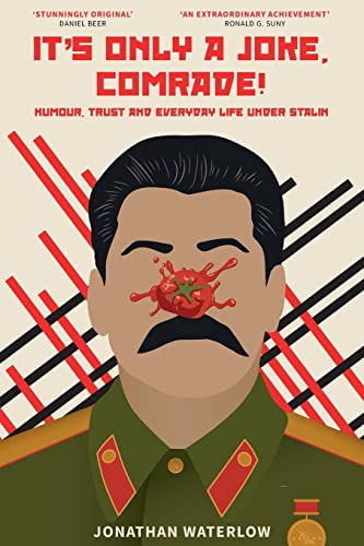 It's Only A Joke, Comrade!: Humour, Trust and Everyday Life under Stalin (1928-1941)