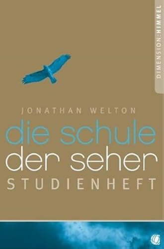 Die Schule der Seher – Studienheft: Studienheft zum Buch "Die Schule der Seher" von GloryWorld-Medien