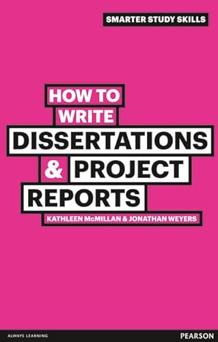 How to Write Dissertations & Project Reports (Smarter Study Skills)
