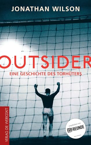 Outsider: Eine Geschichte des Torhu?ters