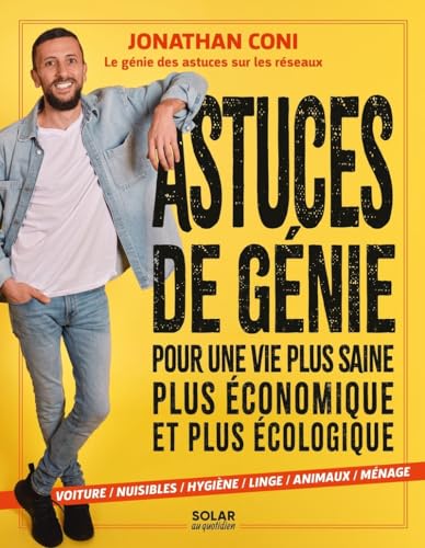 Astuces de génie: Pour une vie plus saine, plus économique et plus écologique von SOLAR