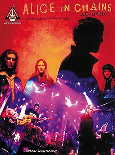 Alice in Chains - Acoustic: Acoustic Guitar Recorded Versions