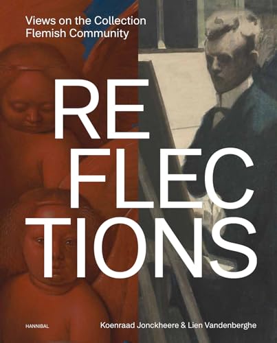 Reflections – Views on the Collection Flemish Community von Hannibal Books