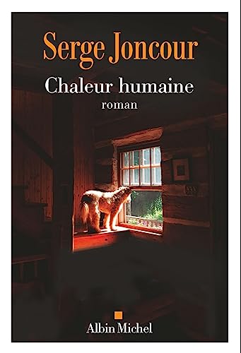 Chaleur humaine: Roman von Albin Michel