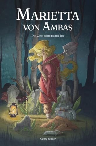 Marietta von Ambas – Der Geschichte erster Teil (Grasland-Reihe)