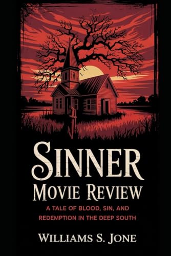Sinner movie review: A tale of Blood ,sin, and redemption in the Deep South von Independently published