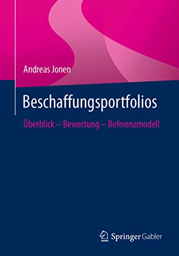 Beschaffungsportfolios: Überblick – Bewertung – Referenzmodell von Springer Gabler