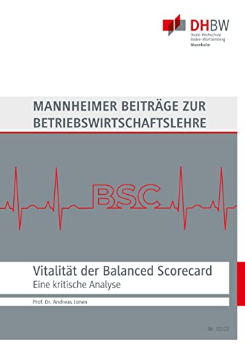 Vitalität der Balanced Scorecard: Eine kritische, empirisch basierte Analyse (Mannheimer Beiträge zur Betriebswirtschaftslehre) von Books on Demand GmbH