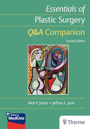 Essentials of Plastic Surgery: Q&A Companion Essentials of Plastic Surgery: Q&A Companion von Thieme Publishers New York