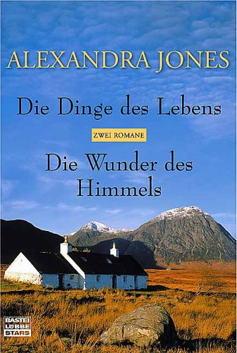 Die Dinge des Lebens/Die Wunder des Himmels: Zwei Romane (Bastei Lübbe Stars) von Bastei Lübbe
