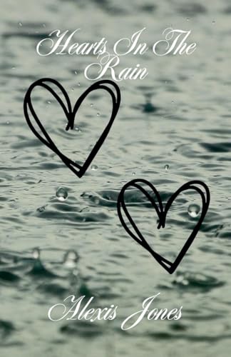 Hearts In The Rain von Alexis Jones