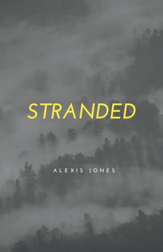 Stranded (Fiction) von Alexis Jones