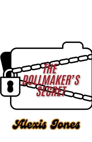 The Dollmaker's Secret von Alexis Jones