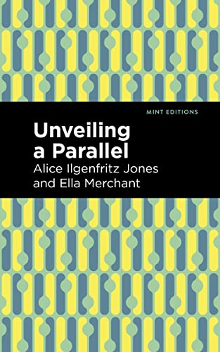 Unveiling a Parallel: A Romance (Mint Editions (Scientific and Speculative Fiction)) von Mint Editions