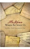 Words Between Us - He Korero: First Maori-Pakeha Conversations on Paper