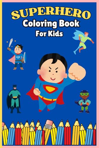 Superhero Coloring Book for Kids ages 3-9 von Independently published