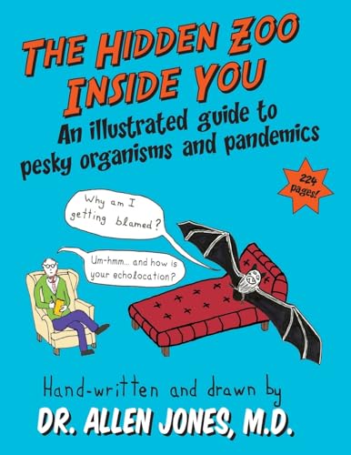 The Hidden Zoo Inside You: An illustrated guide to pesky organisms and pandemics