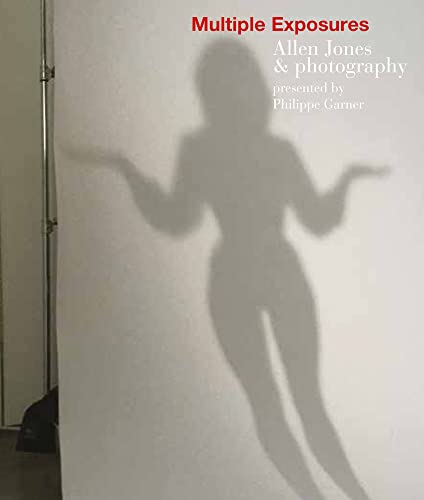 Multiple Exposures: Allen Jones & Photography