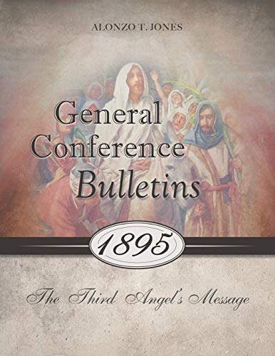 General Conference Bulletins 1895: The Third Angel's Message von 1888 Republishers