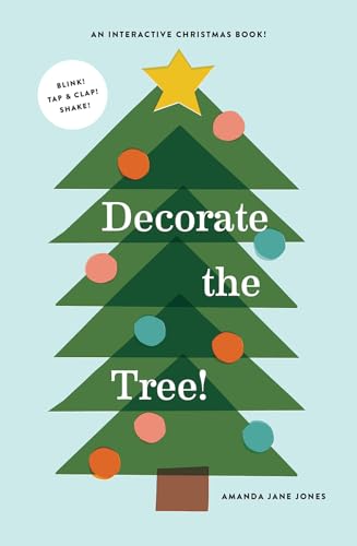Decorate the Tree: An Interactive Christmas Book von Abrams Appleseed