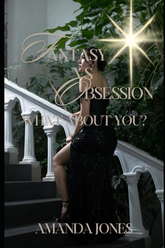 Fantasy vs. Obsession: What About You? von Independently published