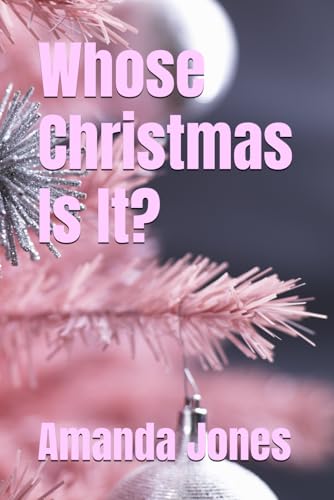 Whose Christmas Is It? von Independently published