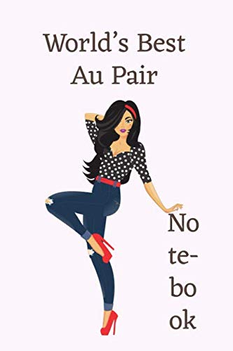 World's Best Au Pair: Notebook / Journal With 40 Lined Pages