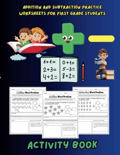 Addition and Subtraction Practice Worksheets for First Grade Students: Fun Math Workbook for Kids Ages 6-7 | Early Learning, Math Drills, and Basic Arithmetic Practice Addition and Subtraction Practice Worksheets for First Grade Students: Fun Math Workbook for Kids Ages 6-7 | Early Learning, Math Drills, and Basic Arithmetic Practice von Independently published
