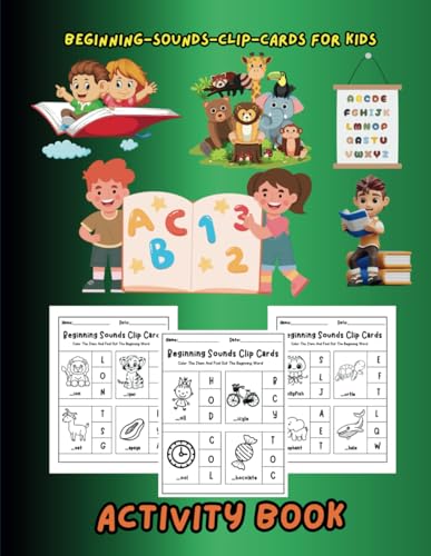 Beginning Sounds Clip Cards Activity Book for Kids: Fun and Educational Phonics Practice with Words and Pictures | Preschool and Kindergarten Learning Workbook Beginning Sounds Clip Cards Activity Book for Kids: Fun and Educational Phonics Practice with Words and Pictures | Preschool and Kindergarten Learning Workbook von Independently published
