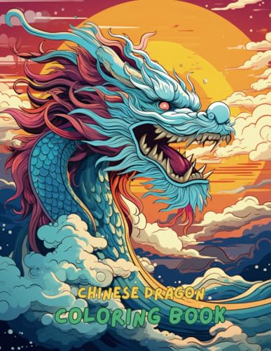 Chinese Dragon Coloring Book for Adults: 50 Intricate and Mythical Dragon Designs for Stress Relief and Relaxation Chinese Dragon Coloring Book for Adults: 50 Intricate and Mythical Dragon Designs for Stress Relief and Relaxation von Independently published