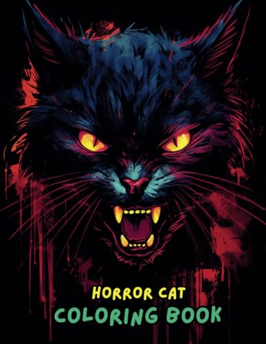 Creepy Cat Horror Coloring Book | Terrifying and Gothic Cat Illustrations for Adults and Teens | Dark, Spooky, and Haunting Designs for Stress Relief and Fun Creepy Cat Horror Coloring Book | Terrifying and Gothic Cat Illustrations for Adults and Teens | Dark, Spooky, and Haunting Designs for Stress Relief and Fun von Independently published
