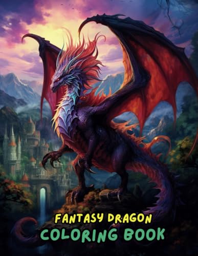 Dragons & Mythical Creatures Coloring Book | Fantasy Dragon Art for Kids & Adults | Relax and Unwind with Beautiful Dragon Designs for All Skill Levels Dragons & Mythical Creatures Coloring Book | Fantasy Dragon Art for Kids & Adults | Relax and Unwind with Beautiful Dragon Designs for All Skill Levels