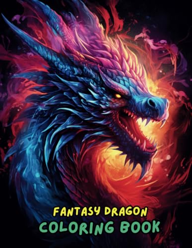 Epic Dragons Coloring Book for Adults & Kids | Mystical, Fire-Breathing Dragons & Fantasy Creatures | Relaxation & Creativity with Detailed Dragon Illustrations Epic Dragons Coloring Book for Adults & Kids | Mystical, Fire-Breathing Dragons & Fantasy Creatures | Relaxation & Creativity with Detailed Dragon Illustrations
