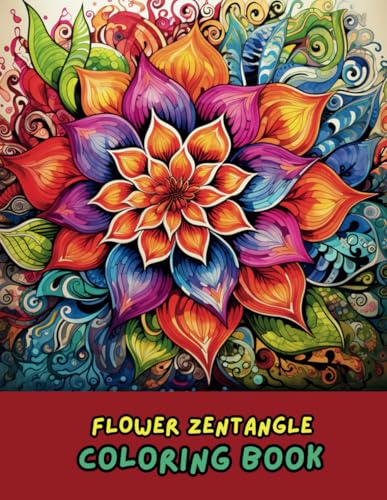 Floral Zentangle Coloring Book for Adults: 50 Stunning Flower Designs for Stress Relief & Relaxation | Creative Mindfulness with Detailed Zentangle Art Floral Zentangle Coloring Book for Adults: 50 Stunning Flower Designs for Stress Relief & Relaxation | Creative Mindfulness with Detailed Zentangle Art